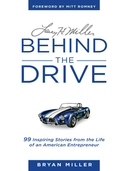 Title details for Larry H. Miller, Behind the Drive by Bryan Miller - Available